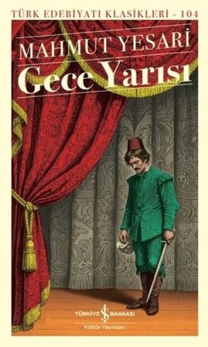 Gece Yarısı - Türk Edebiyatı Klasikleri 104 | Kitap Ambarı
