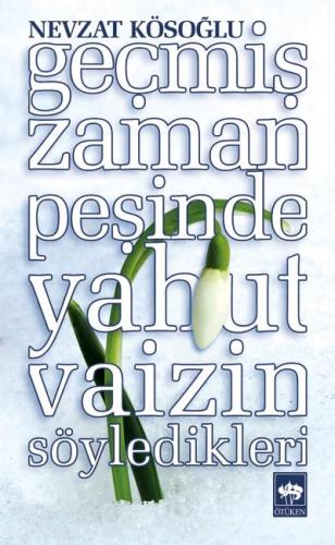 Geçmiş Zaman Peşinde yahut Vaizin Söyledikleri