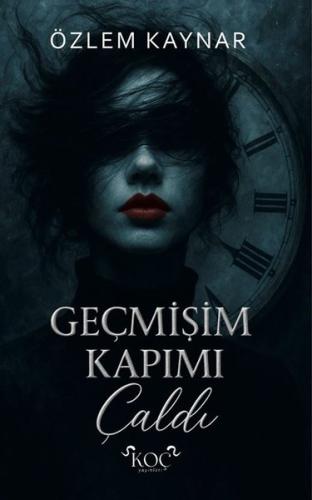 Geçmişim Kapımı Çaldı (Ciltli)