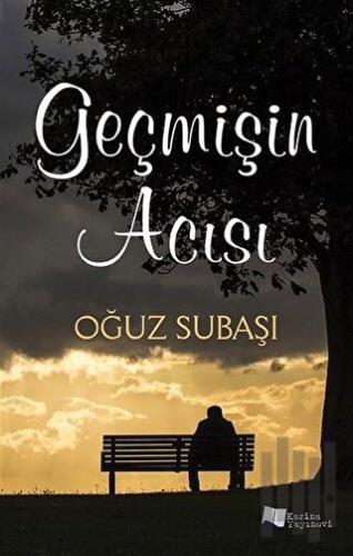 Geçmişin Acısı
