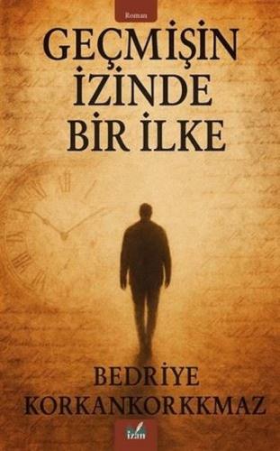 Geçmişin İzinde Bir İlke | Kitap Ambarı