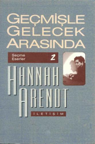 Geçmişle Gelecek Arasında | Kitap Ambarı