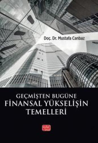 Geçmişten Bugüne Finansal Yükselişin Temelleri