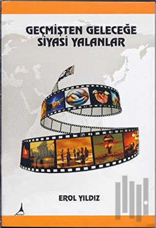 Geçmişten Geleceğe Siyasi Yalanlar