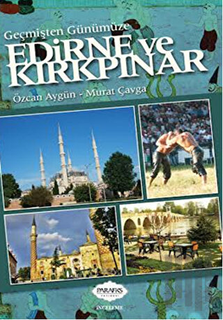 Geçmişten Günümüze Edirne ve Kırkpınar | Kitap Ambarı
