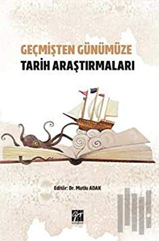 Geçmişten Günümüze Tarih Araştırmaları
