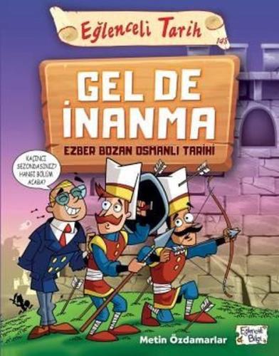 Gel De İnanma - Ezber Bozan Osmanlı Tarihi-Eğlenceli Tarih | Kitap Amb