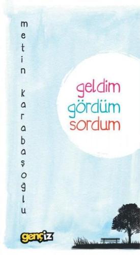 Geldim Gördüm Sordum | Kitap Ambarı