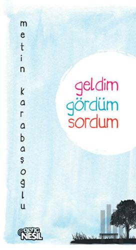 Geldim Gördüm Sordum