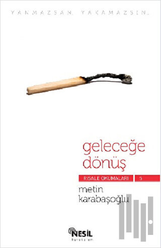 Geleceğe Dönüş - Risale Okumaları 5