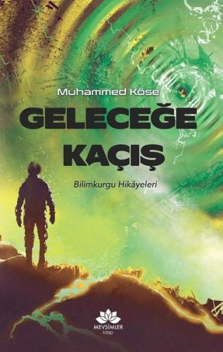 Geleceğe Kaçış | Kitap Ambarı