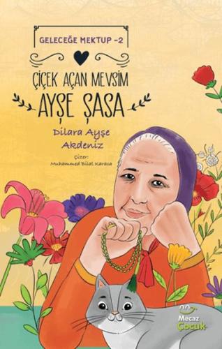 Geleceğe Mektup 2 - Çiçek Açan Mevsim Ayşe Şasa | Kitap Ambarı