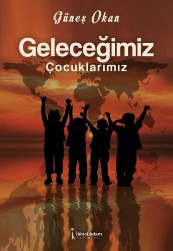 Geleceğimiz Çocuklarımız | Kitap Ambarı