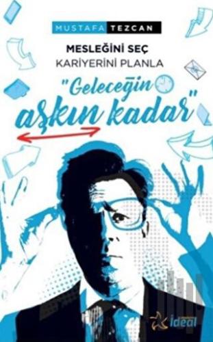 Geleceğin Aşkın Kadar - Mesleğini Seç Kariyerini Planla | Kitap Ambarı