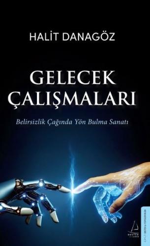 Gelecek Çalışmaları - Belirsizlik Çağında Yön Bulma Sanatı