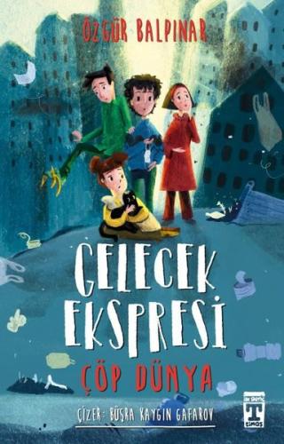 Gelecek Ekspresi ve Çöp Dünya | Kitap Ambarı