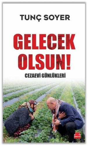 Gelecek Olsun! Cezaevi Günlükleri | Kitap Ambarı