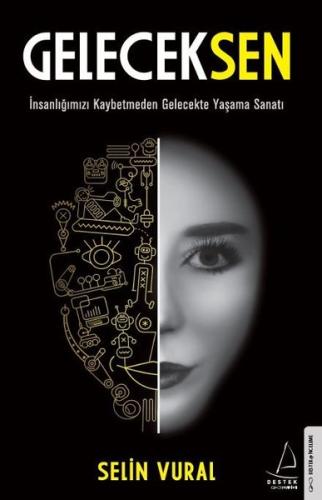 GelecekSen - İnsanlığımızı Kaybetmeden Gelecekte Yaşama Sanatı