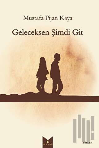 Geleceksen Şimdi Git