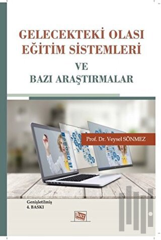 Gelecekteki Olası Eğitim Sistemleri ve Bazı Araştırmalar