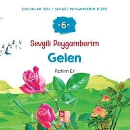 Gelen - Sevgili Peygamberim 6 | Kitap Ambarı