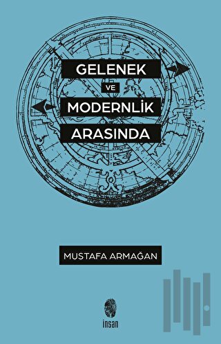 Gelenek ve Modernlik Arasında | Kitap Ambarı