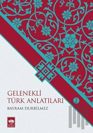 Gelenekli Türk Anlatıları 1 | Kitap Ambarı