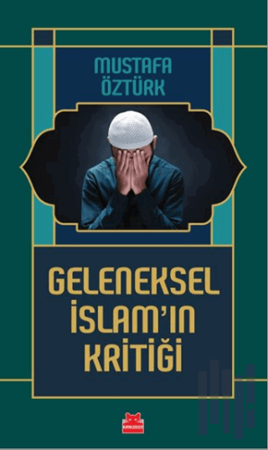 Geleneksel İslam’ın Kritiği | Kitap Ambarı