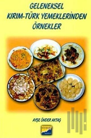 Geleneksel Kırım - Türk Yemeklerinden Örnekler