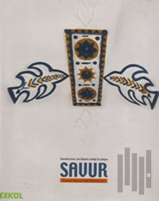 Geleneksel Konut, Aile İlişkisinin Sürdüğü Bir Yerleşim SAVUR