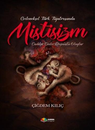 Geleneksel Türk Tiyatrosunda Mistisizm | Kitap Ambarı