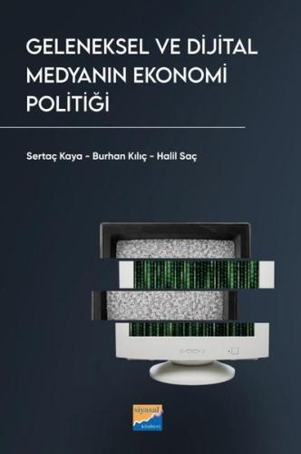 Geleneksel ve Dijital Medyanın Ekonomi Politiği | Kitap Ambarı