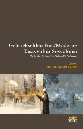 Gelenekselden Post - Moderne Tasavvufun Sosyolojisi | Kitap Ambarı