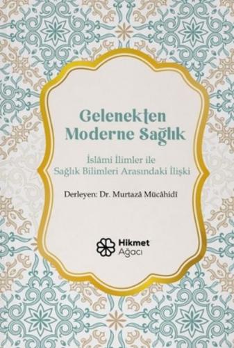Gelenekten Moderne Sağlık | Kitap Ambarı