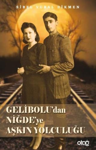 Gelibolu'dan Niğde'ye Aşkın Yolculuğu