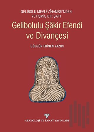 Gelibolulu Şakir Efendi ve Divançesi
