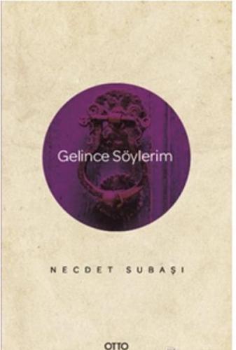 Gelince Söylerim | Kitap Ambarı