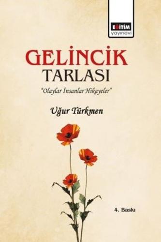 Gelincik Tarlası - İnsanlar Olaylar Hikayeler | Kitap Ambarı