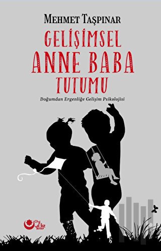 Gelişimsel Anne Baba Tutumu | Kitap Ambarı