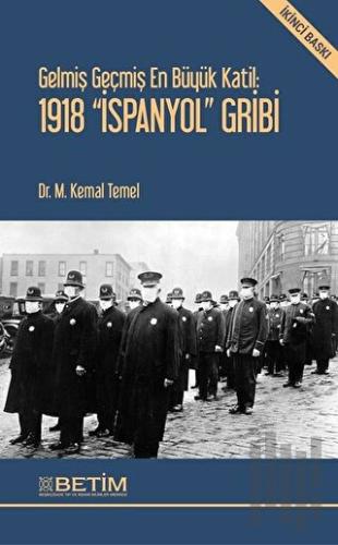 Gelmiş Geçmiş En Büyük Katil: 1918 İspanyol Gribi | Kitap Ambarı