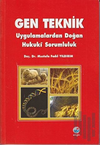 Gen Teknik - Uygulamalardan Doğan Hukuki Sorumluluk