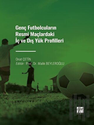 Genç Futbolcuların Resmi Maçlardaki İç ve Dış Yük Profilleri