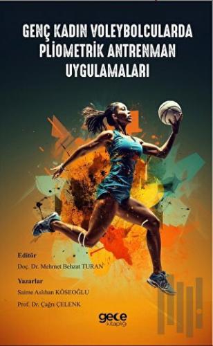 Genç Kadın Voleybolcularda Pliometrik Antrenman Uygulamaları