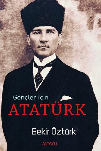 Gençler İçin Atatürk | Kitap Ambarı