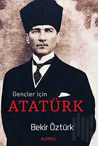 Gençler İçin Atatürk | Kitap Ambarı
