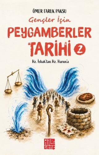 Gençler İçin Peygamberler Tarihi- 2 - Hz. İshak’tan Hz. Harun’a | Kita