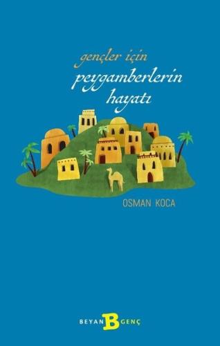 Gençler İçin Peygamberlerin Hayatı | Kitap Ambarı