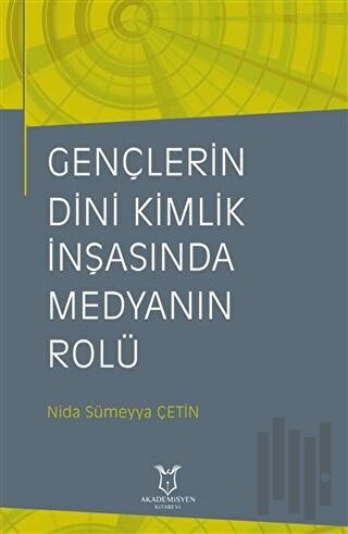 Gençlerin Dini Kimlik İnşasında Medyanın Rolü