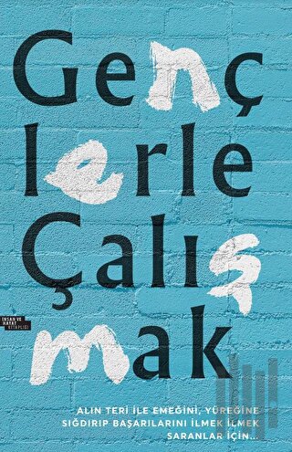 Gençlerle Çalışmak | Kitap Ambarı