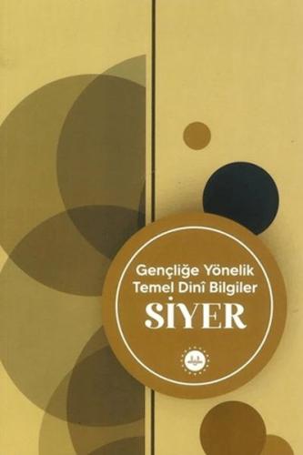 Gençliğe Yönelik Temel Dini Bilgiler Siyer | Kitap Ambarı
